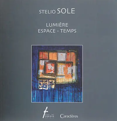 Stelio Sole : lumière, espace-temps