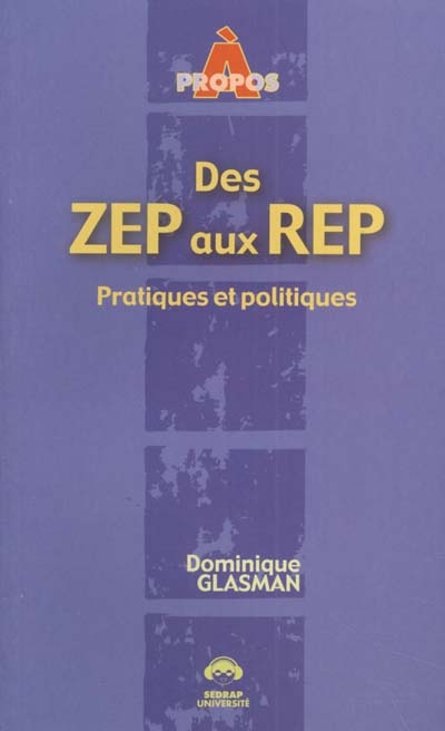 Des ZEP aux REP : pratiques et politiques