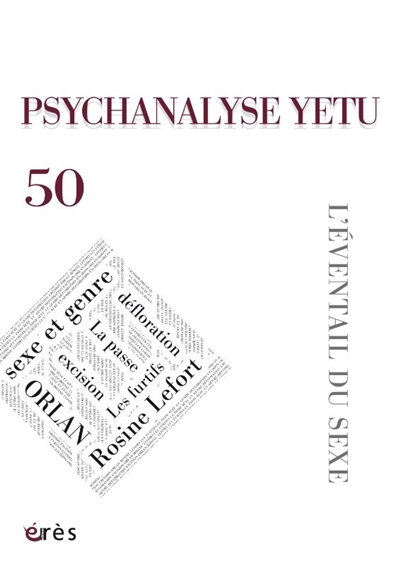 psychanalyse yetu, n° 50. l'éventail du sexe