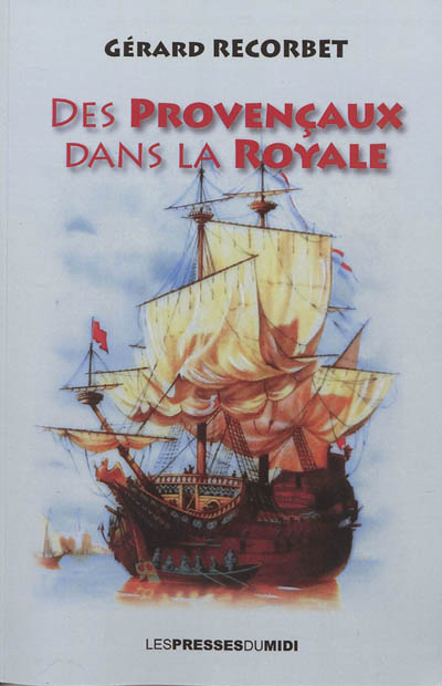 Des Provençaux dans la Royale