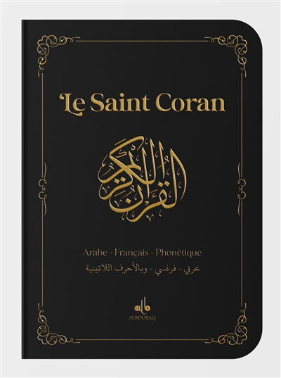 Le saint Coran : arabe, français, phonétique : noir