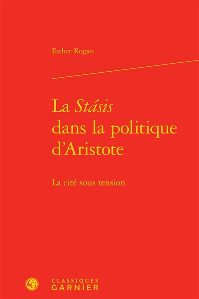 La stasis dans la politique d'Aristote : la cité sous tension