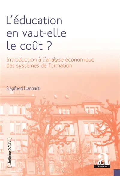 L'éducation en vaut-elle le coût ? : introduction à l'analyse économique des systèmes de formation
