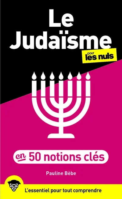 Le judaïsme pour les nuls en 50 notions clés