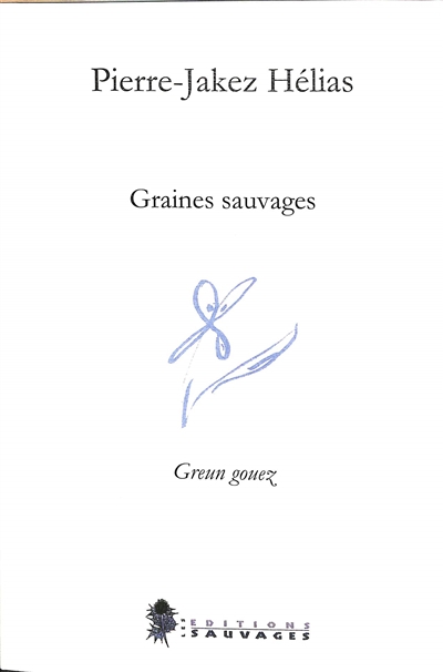 Graines sauvages. Greun gouez