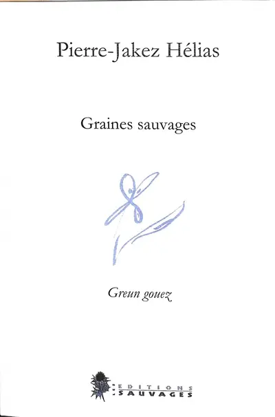 Graines sauvages. Greun gouez