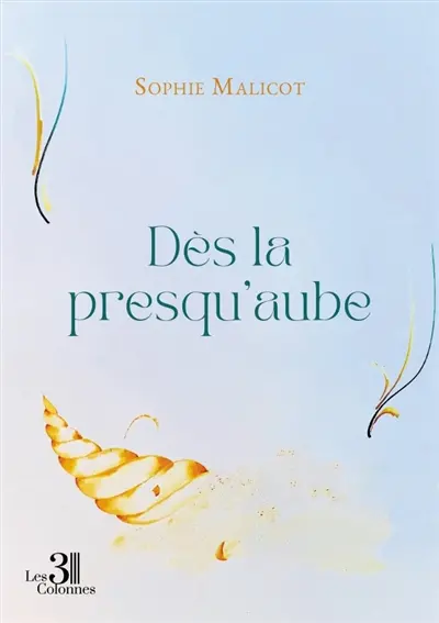 Dès la presqu'aube