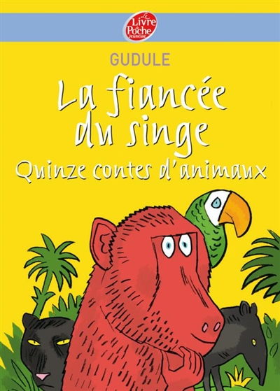 La fiancée du singe : quinze contes d'animaux