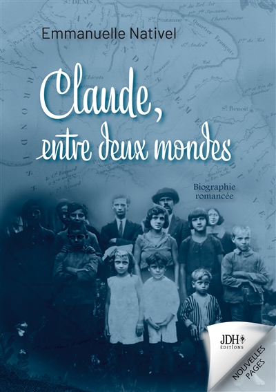 Claude, entre deux mondes : Une biographie romancée au coeur de La Réunion
