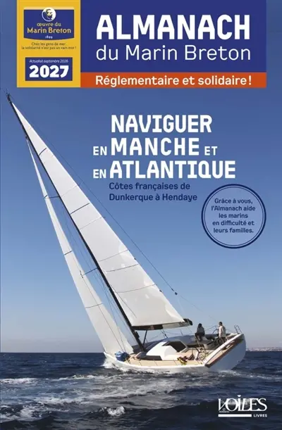 Almanach du marin breton 2027 : naviguer en Manche et en Atlantique : côtes françaises de Dunkerque à Hendaye