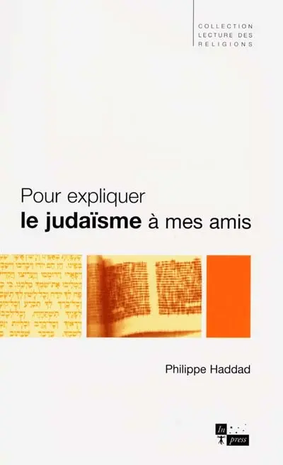Pour expliquer le judaïsme à mes amis