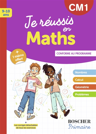 Je réussis en maths, CM1, 9-10 ans : conforme au programme