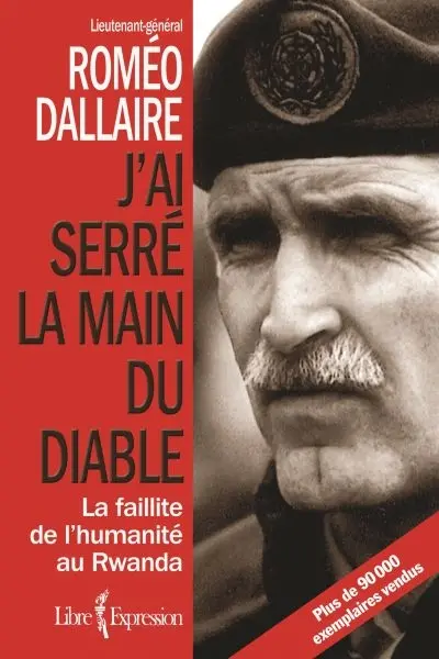 J'ai serré la main du diable : la faillite de l'humanité au Rwanda