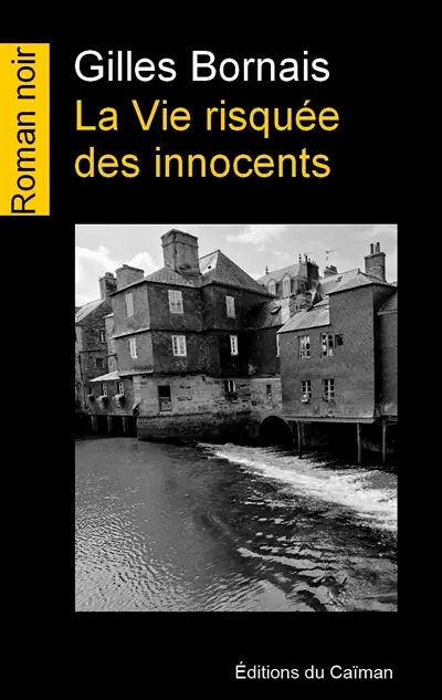 La vie risquée des innocents