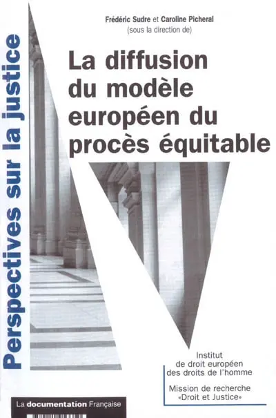 La diffusion du modèle européen du procès équitable