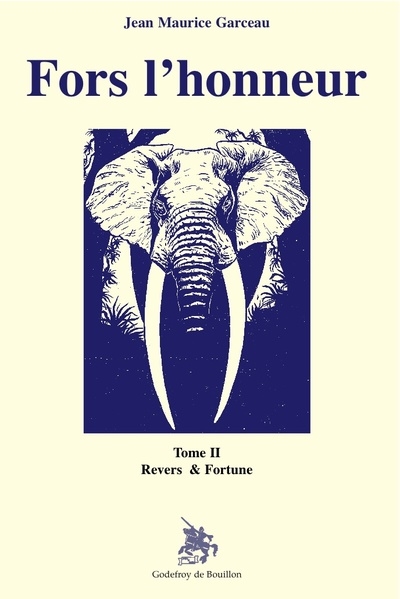 Fors l'honneur. Vol. 2. Revers & fortune