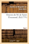 Oeuvres de M. de Saint-Evremond. T1 (Ed.1753)