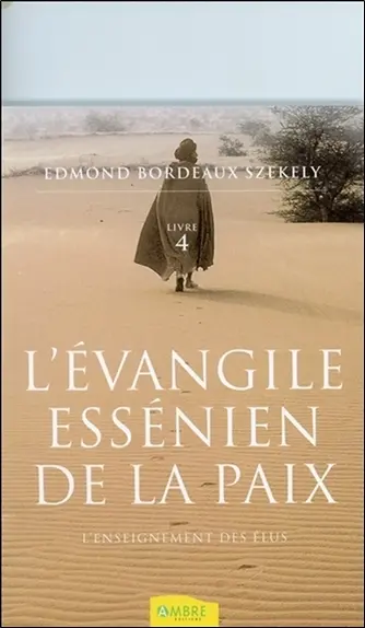 L'Evangile essénien de la paix. Vol. 4. L'enseignement des élus