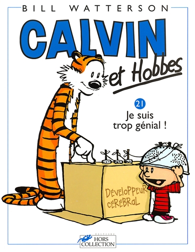 Calvin et Hobbes. Vol. 21. Je suis trop génial