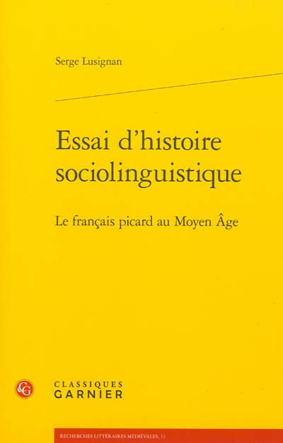 Essai d'histoire sociolinguistique : le français picard au Moyen Age