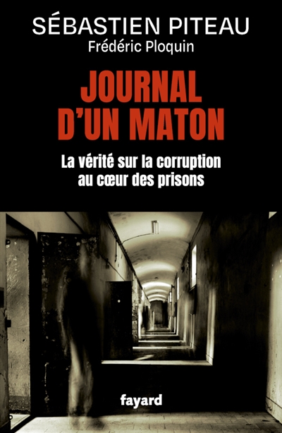 Journal d'un maton : la...