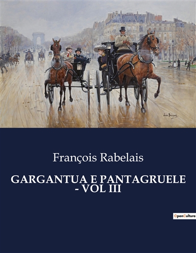 GARGANTUA E PANTAGRUELE : VOL III