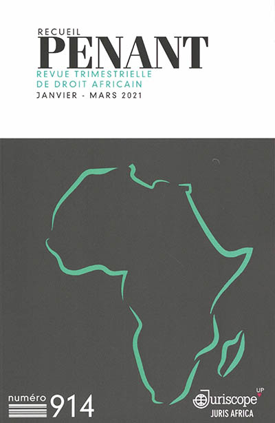 Recueil Penant : revue trimestrielle de droit africain, n° 914