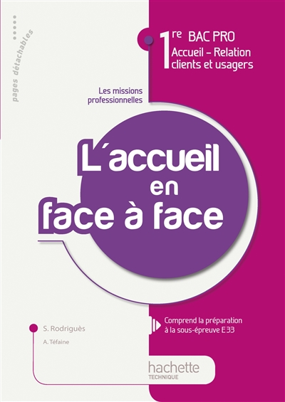L'accueil en face-à-face, 1re bac pro accueil-relation clients et usagers, les missions professionnelles : livre de l'élève