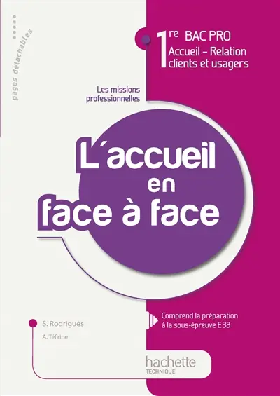 L'accueil en face-à-face, 1re bac pro accueil-relation clients et usagers, les missions professionnelles : livre de l'élève