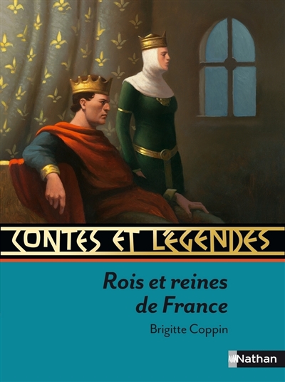 Rois et reines de France : contes et récits