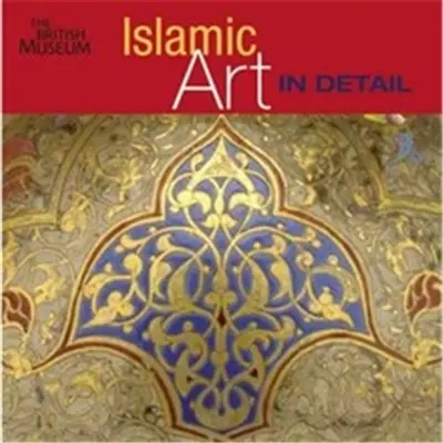 Islamic Art in Detail