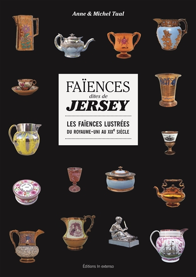 Faïences dites de Jersey : les faïences lustrées du Royaume-Uni au XIXe siècle