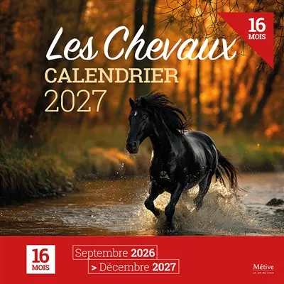Les chevaux : calendrier 2027 : 16 mois, septembre 2026-décembre 2027 Les chevaux : calendrier 2027 : 16 mois, septembre 2026-décembre 2027