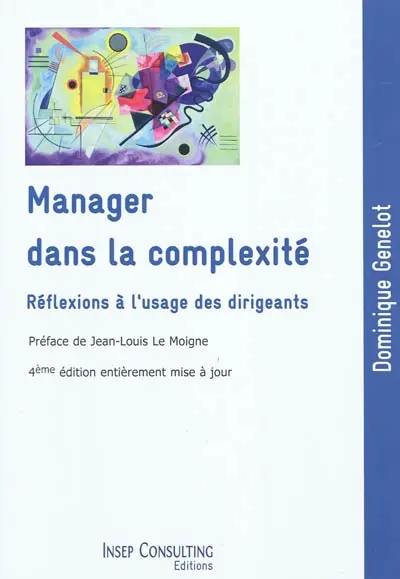 Manager dans la complexité : réflexions à l'usage des dirigeants
