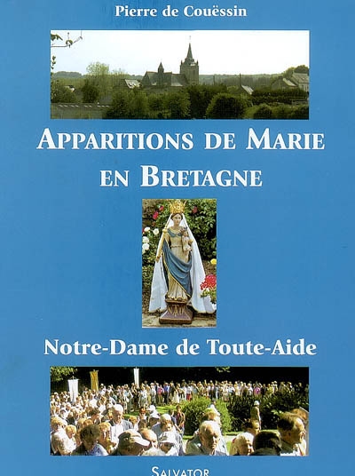 Apparitions de Marie en Bretagne : Notre-Dame de Toute-Aide