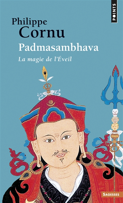 Padmasambhava : la magie de l'éveil