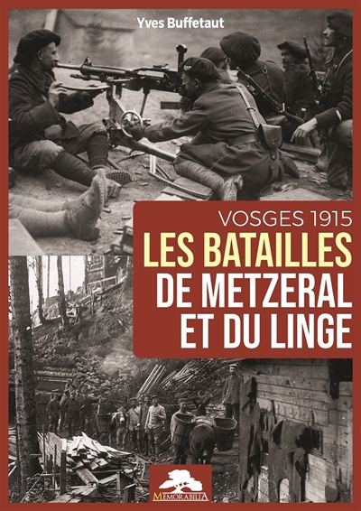 Les batailles de Metzeral et du Linge : Vosges 1915