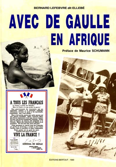 Album de mes photographies avec de Gaulle en Afrique : l'arme à la bretelle, mais l'appareil photo chargé et armé