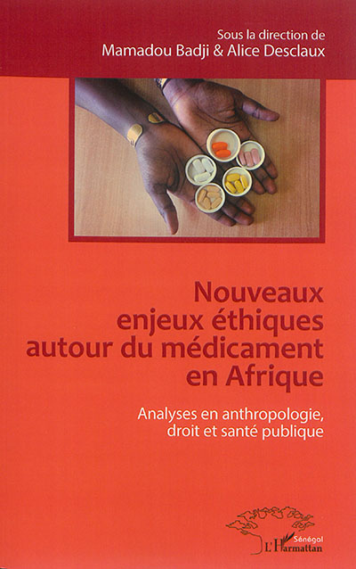 Nouveaux enjeux éthiques autour du médicament en Afrique : analyses en anthropologie, droit et santé publique