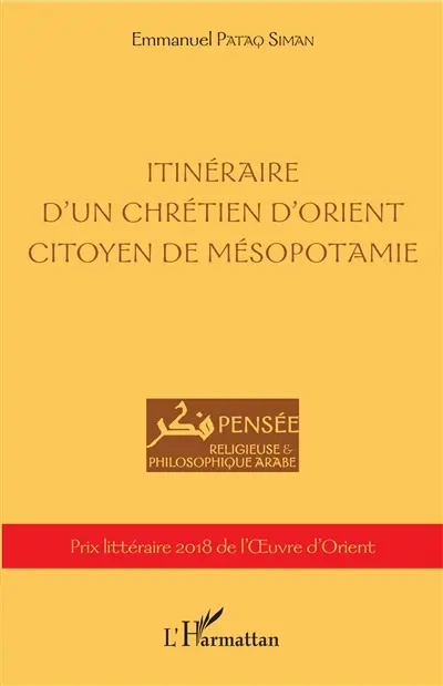 Itinéraire d'un chrétien d'Orient citoyen de Mésopotamie