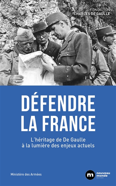 Défendre la France : l'héritage de De Gaulle à la lumière des enjeux actuels