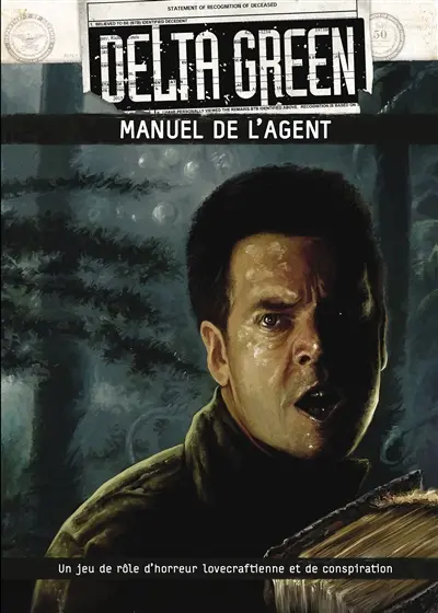 Delta Green : manuel de l'agent : un jeu de rôle d'horreur lovecraftienne et de conspiration