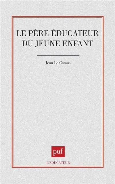Le père éducateur du jeune enfant