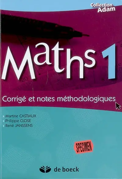 Maths 1 : corrigé et notes méthodologiques