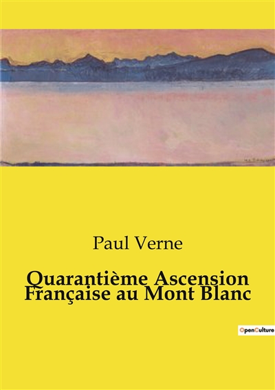 Quarantième Ascension Française au Mont Blanc