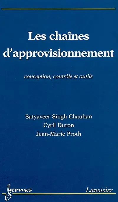 Les chaînes d'approvisionnement : conception, contrôle et outils
