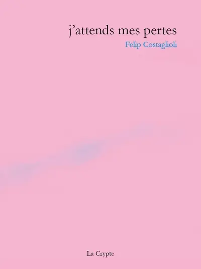 J'attends mes pertes