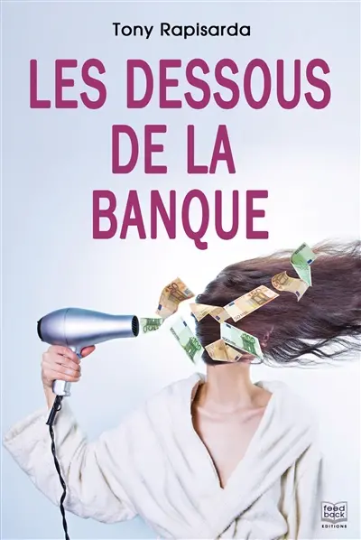 Les dessous de la banque