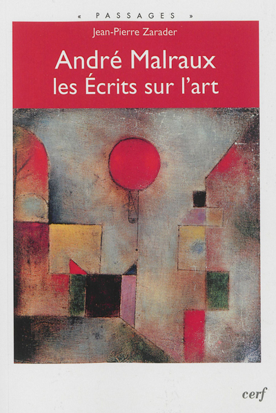 André Malraux, les Ecrits sur l'art