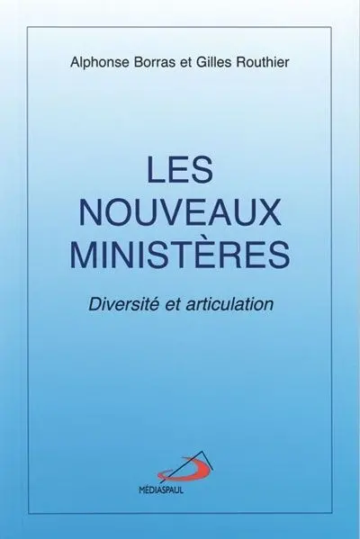 Les nouveaux ministères : diversité et articulation